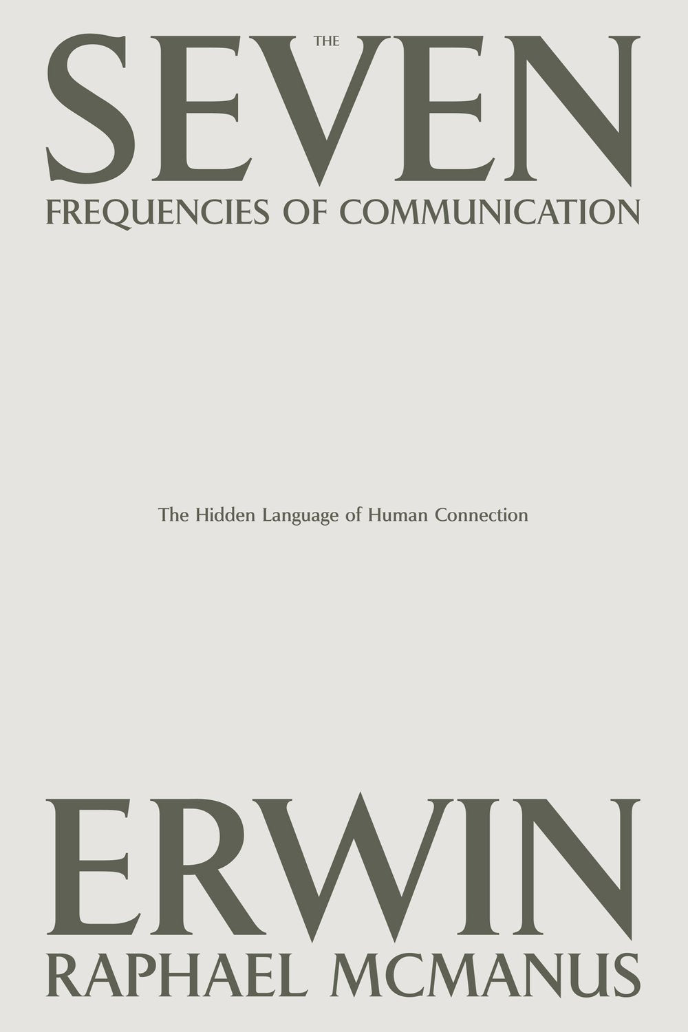 The 7 Frequencies of Communication: The Hidden Language of Human Connection