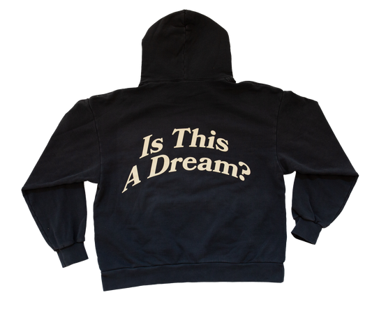 IS THIS A DREAM HOODIE