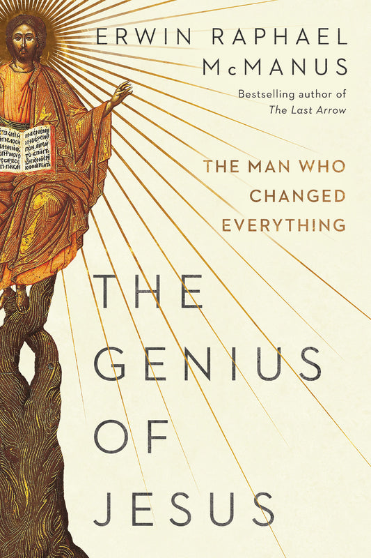 The Genius of Jesus: The Man Who Changed Everything
