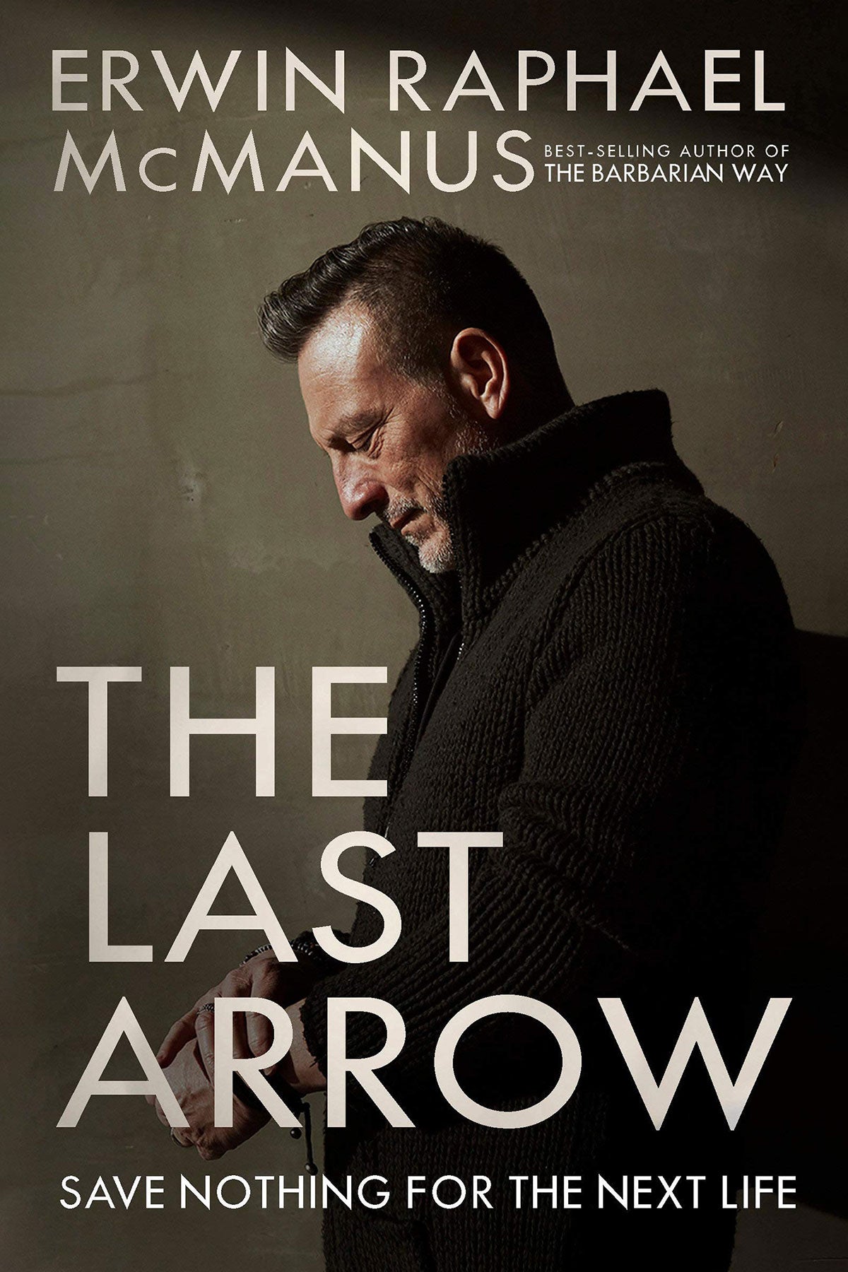 The Last Arrow: Save Nothing For the Next Life